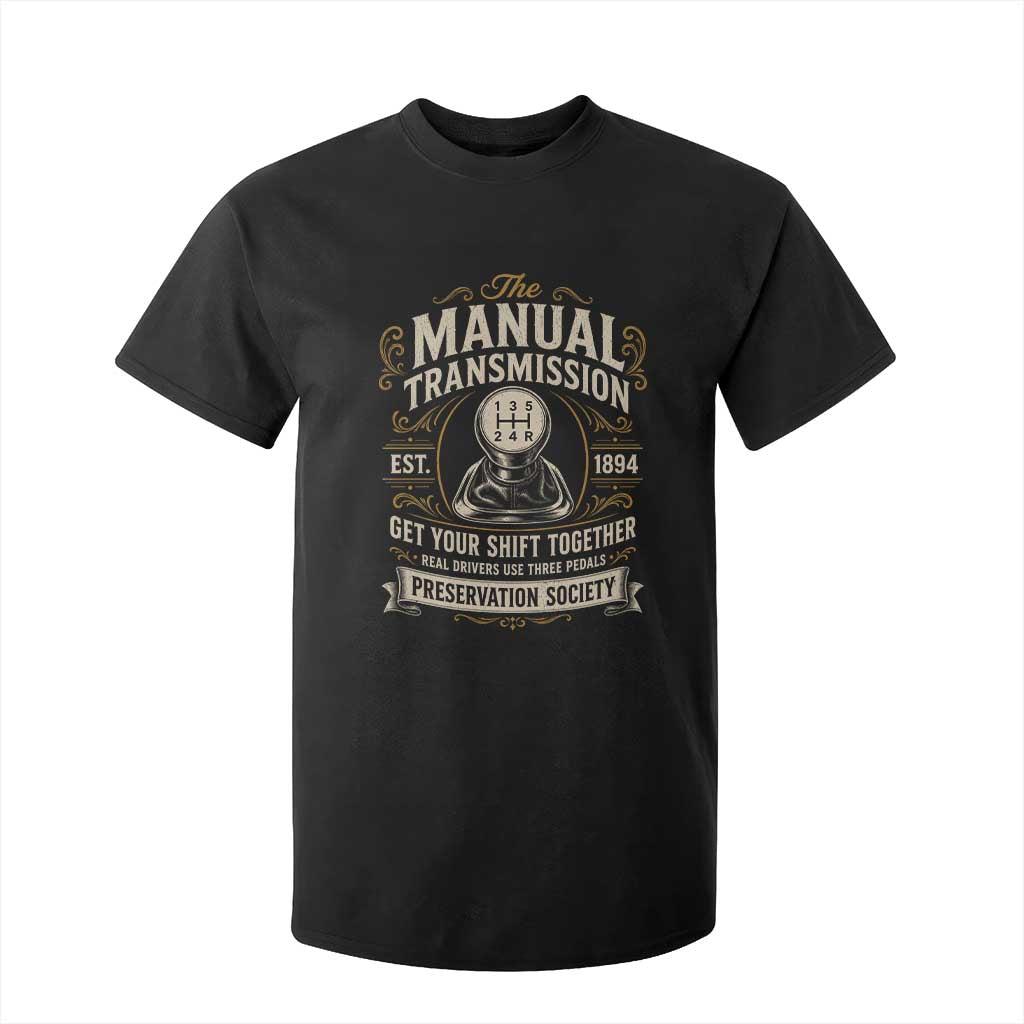 The Manual Transmission Preservation Society Get Your Shift Together T Shirt For Kid Funny Manual Car Guy