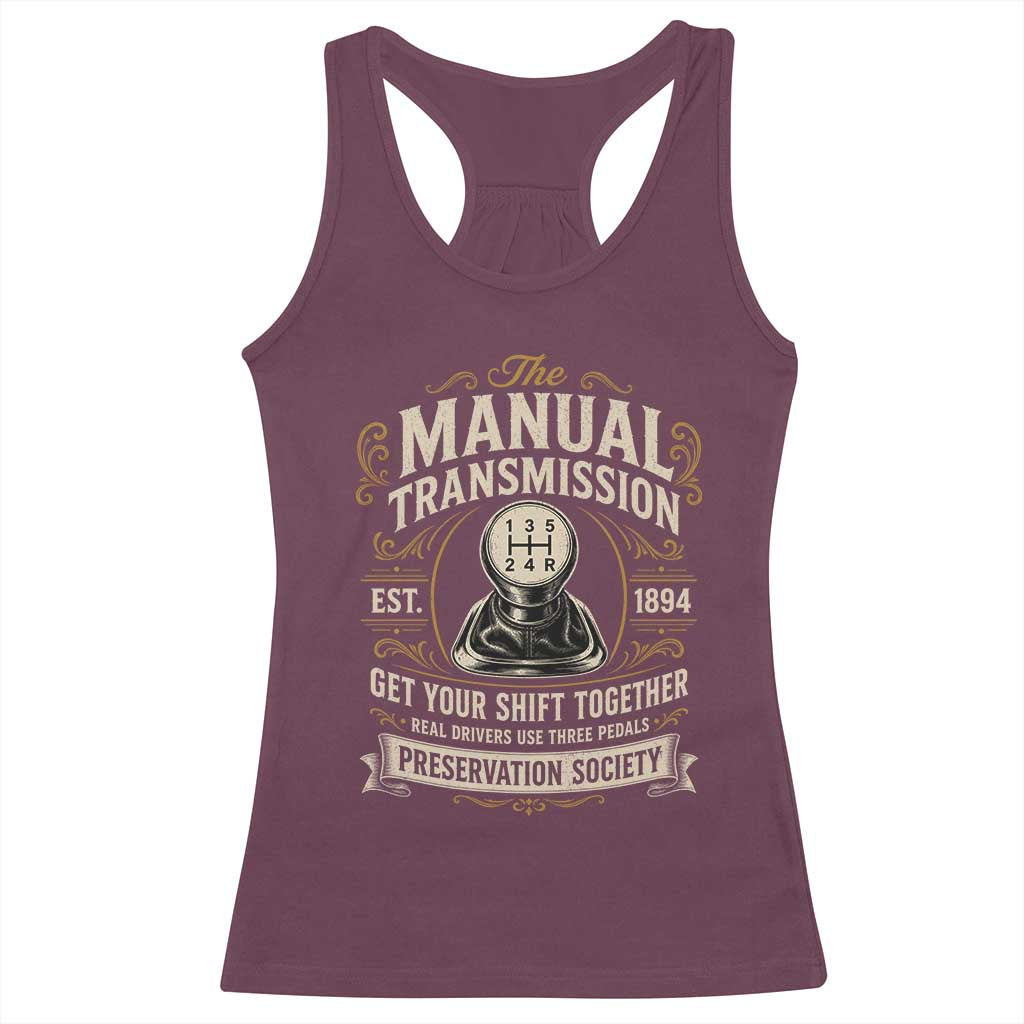 The Manual Transmission Preservation Society Get Your Shift Together Racerback Tank Top Funny Manual Car Guy