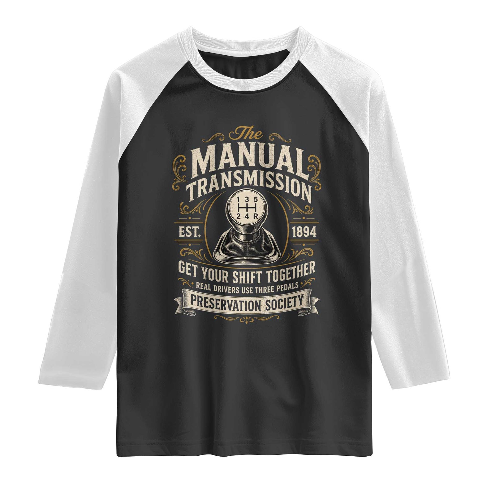 The Manual Transmission Preservation Society Get Your Shift Together Raglan Shirt Funny Manual Car Guy TS11 Black White Print Your Wear