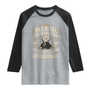 The Manual Transmission Preservation Society Get Your Shift Together Raglan Shirt Funny Manual Car Guy