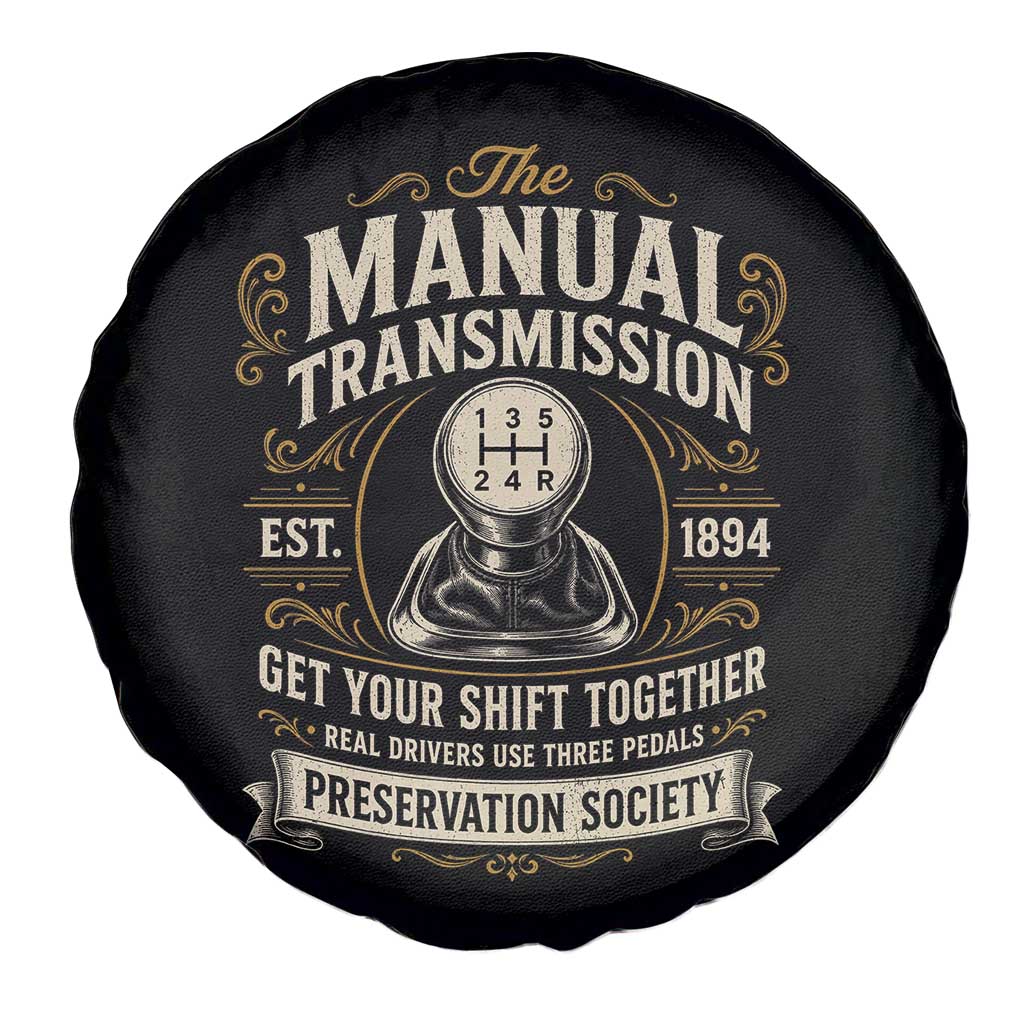 The Manual Transmission Preservation Society Get Your Shift Together Spare Tire Cover Funny Manual Car Guy