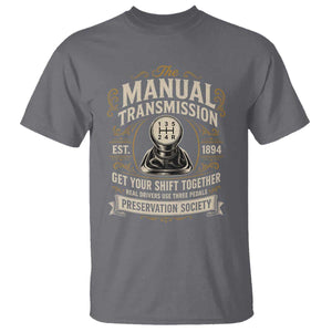 The Manual Transmission Preservation Society Get Your Shift Together T Shirt Funny Manual Car Guy
