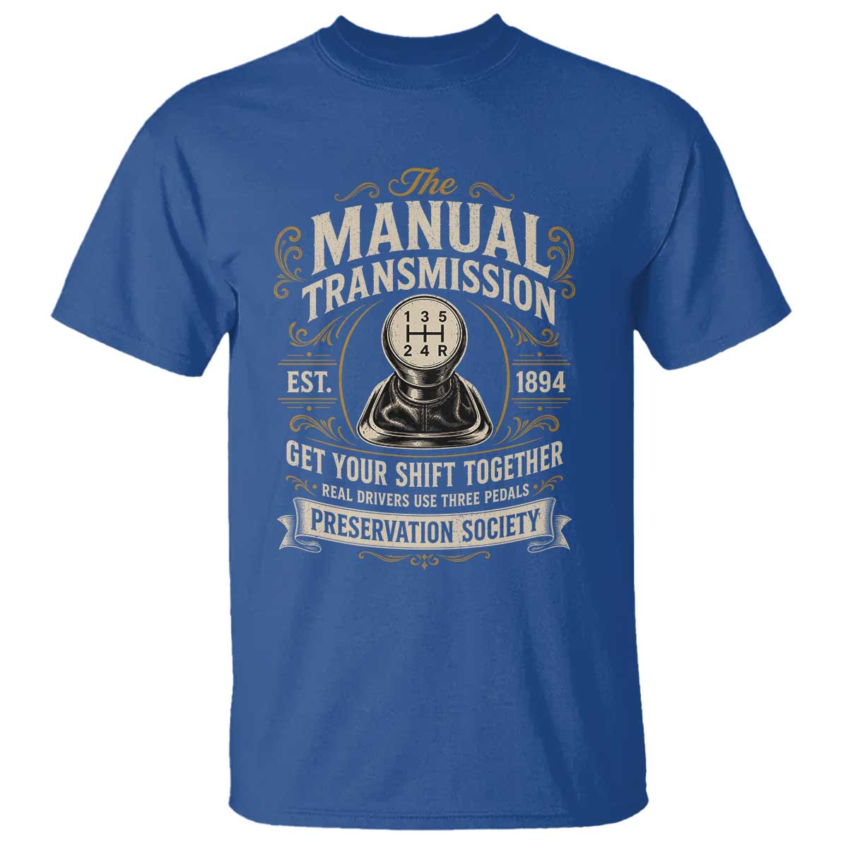The Manual Transmission Preservation Society Get Your Shift Together T Shirt Funny Manual Car Guy