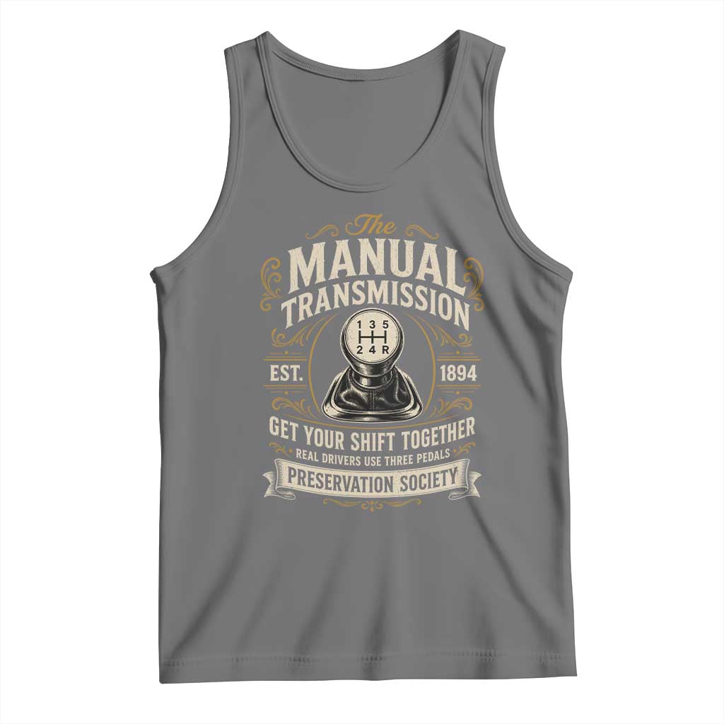 The Manual Transmission Preservation Society Get Your Shift Together Tank Top Funny Manual Car Guy