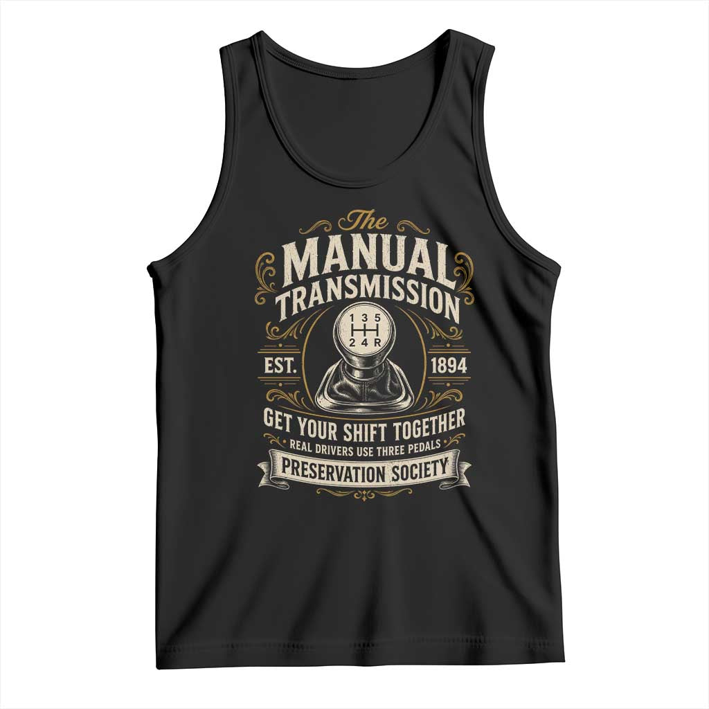 The Manual Transmission Preservation Society Get Your Shift Together Tank Top Funny Manual Car Guy TS11 Black Print Your Wear