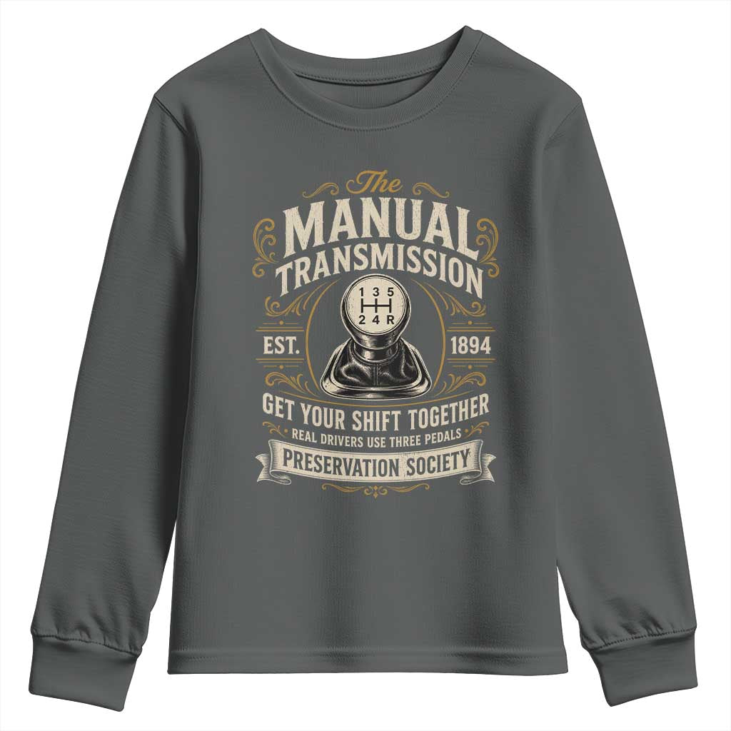 The Manual Transmission Preservation Society Get Your Shift Together Youth Sweatshirt Funny Manual Car Guy