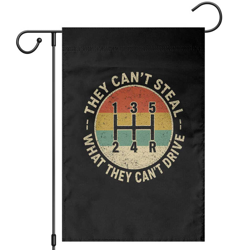 They Can't Steal What They Can't Drive Garden Flag Funny Stick Shift Manual Car TS11 Black Print Your Wear