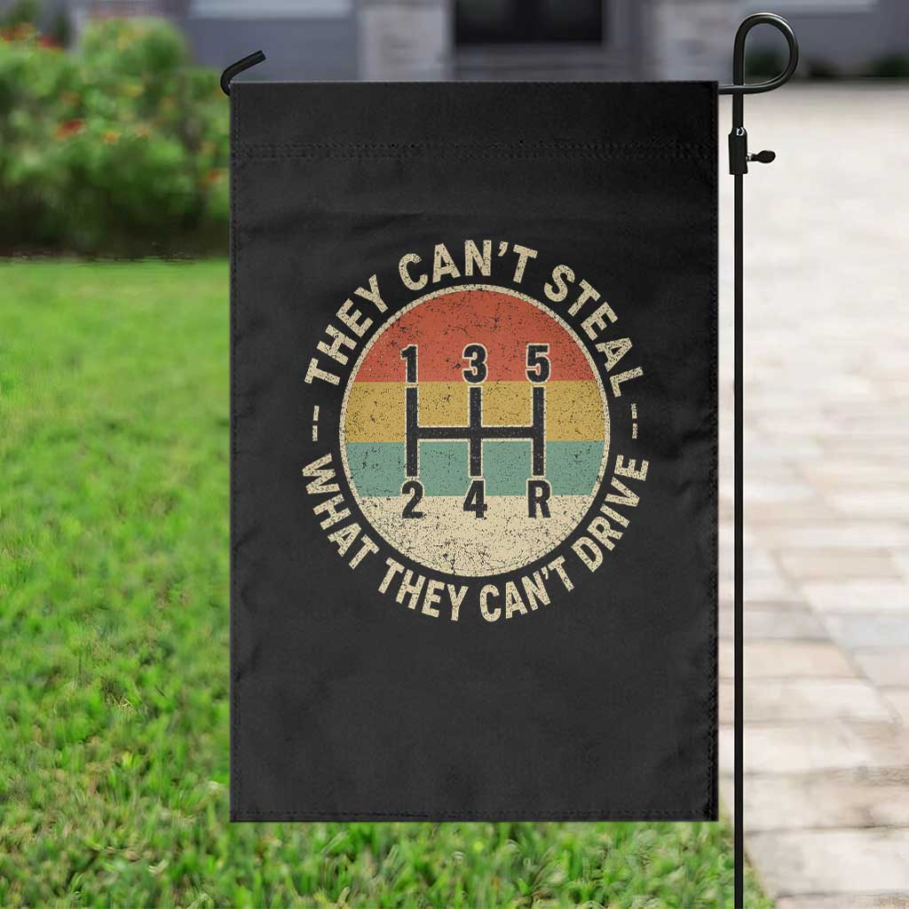 They Can't Steal What They Can't Drive Garden Flag Funny Stick Shift Manual Car