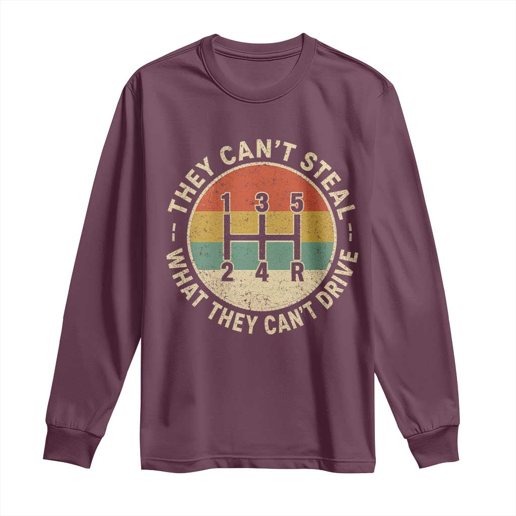 They Can't Steal What They Can't Drive Long Sleeve Shirt Funny Stick Shift Manual Car