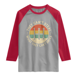 They Can't Steal What They Can't Drive Raglan Shirt Funny Stick Shift Manual Car