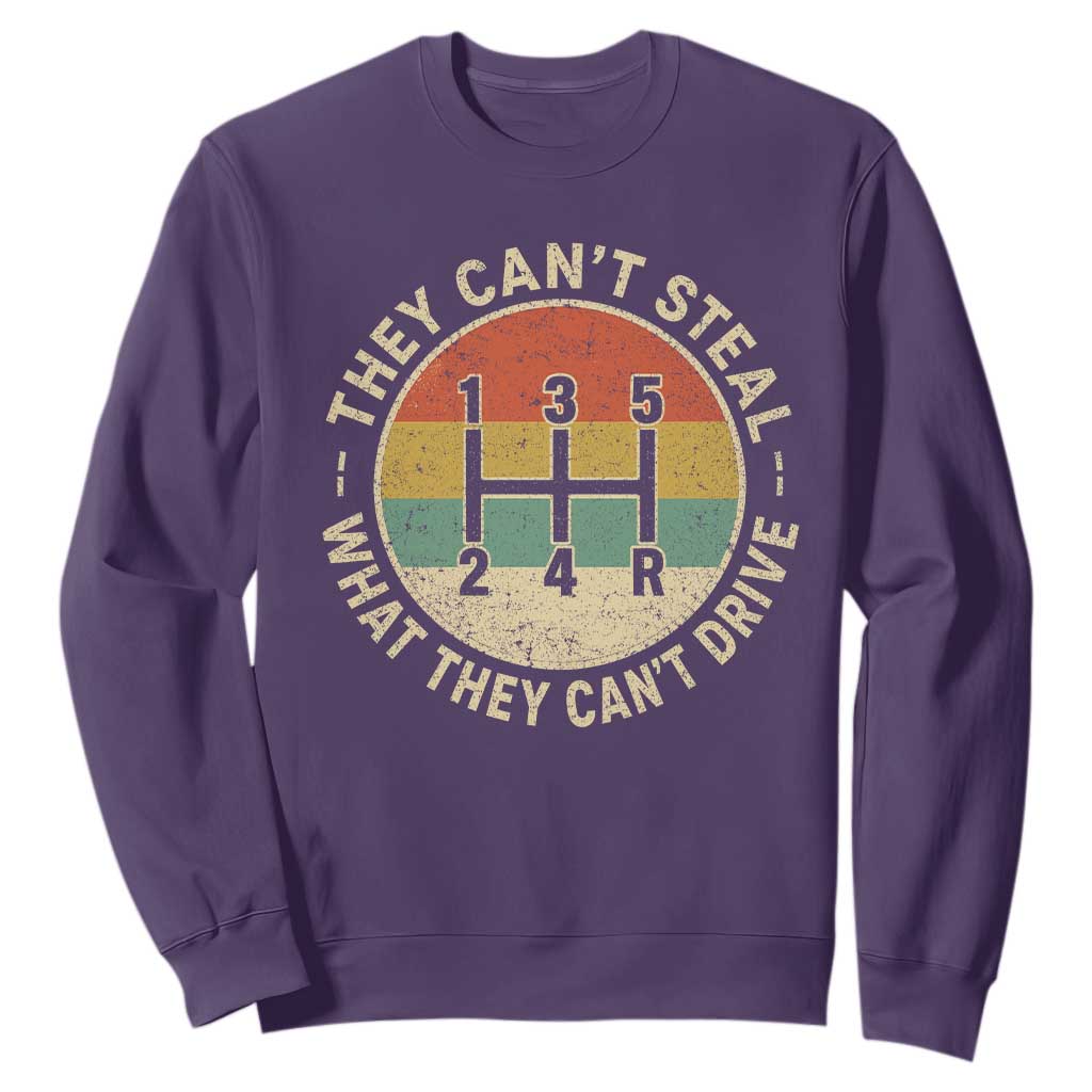 They Can't Steal What They Can't Drive Sweatshirt Funny Stick Shift Manual Car