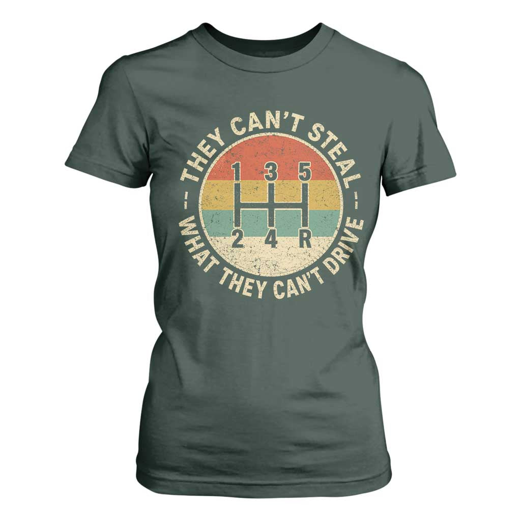 They Can't Steal What They Can't Drive T Shirt For Women Funny Stick Shift Manual Car
