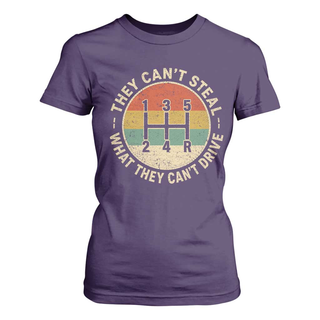 They Can't Steal What They Can't Drive T Shirt For Women Funny Stick Shift Manual Car