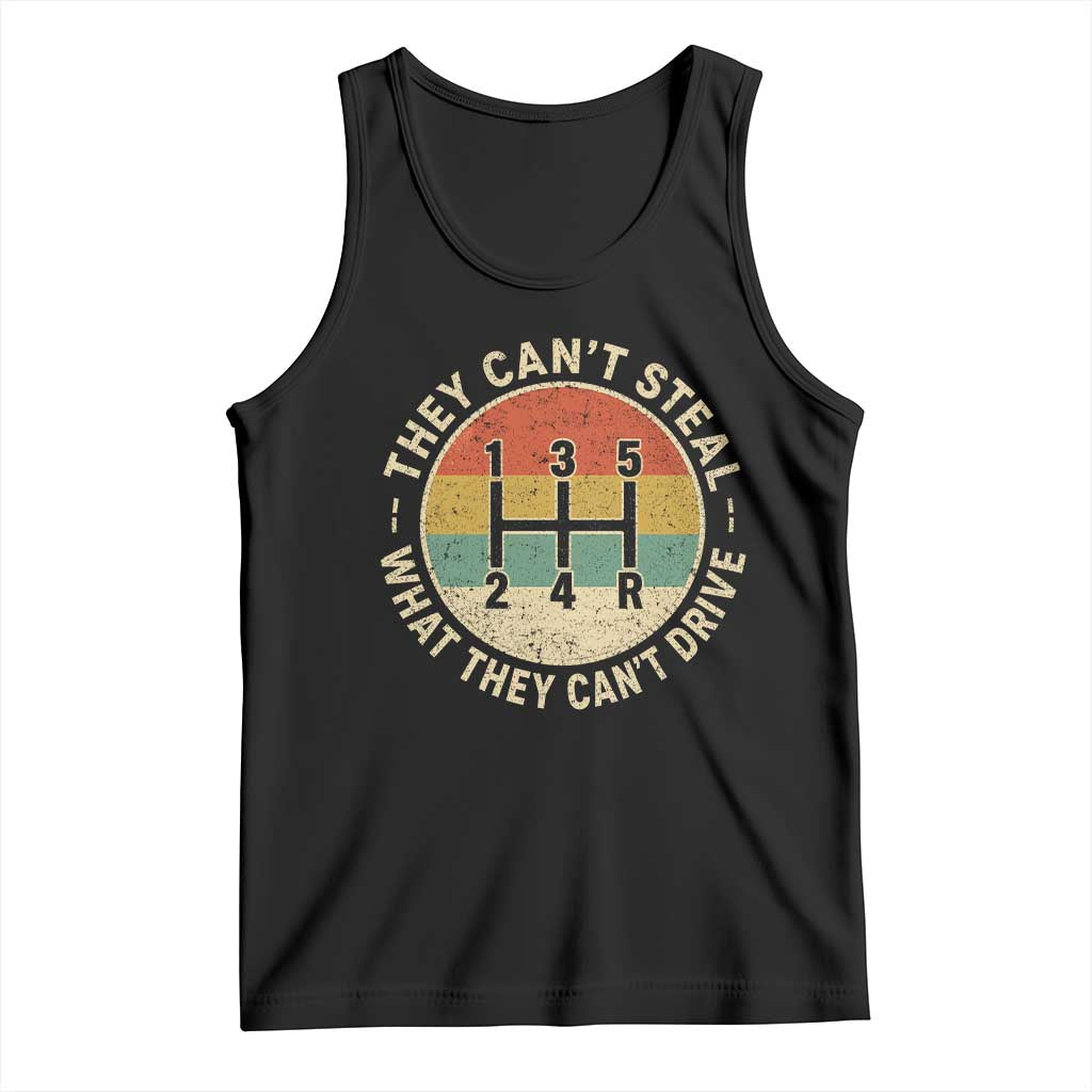 They Can't Steal What They Can't Drive Tank Top Funny Stick Shift Manual Car TS11 Black Print Your Wear