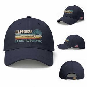 Happiness Is Not Automatic 5 Speed Manual Transmission Car Baseball Cap
