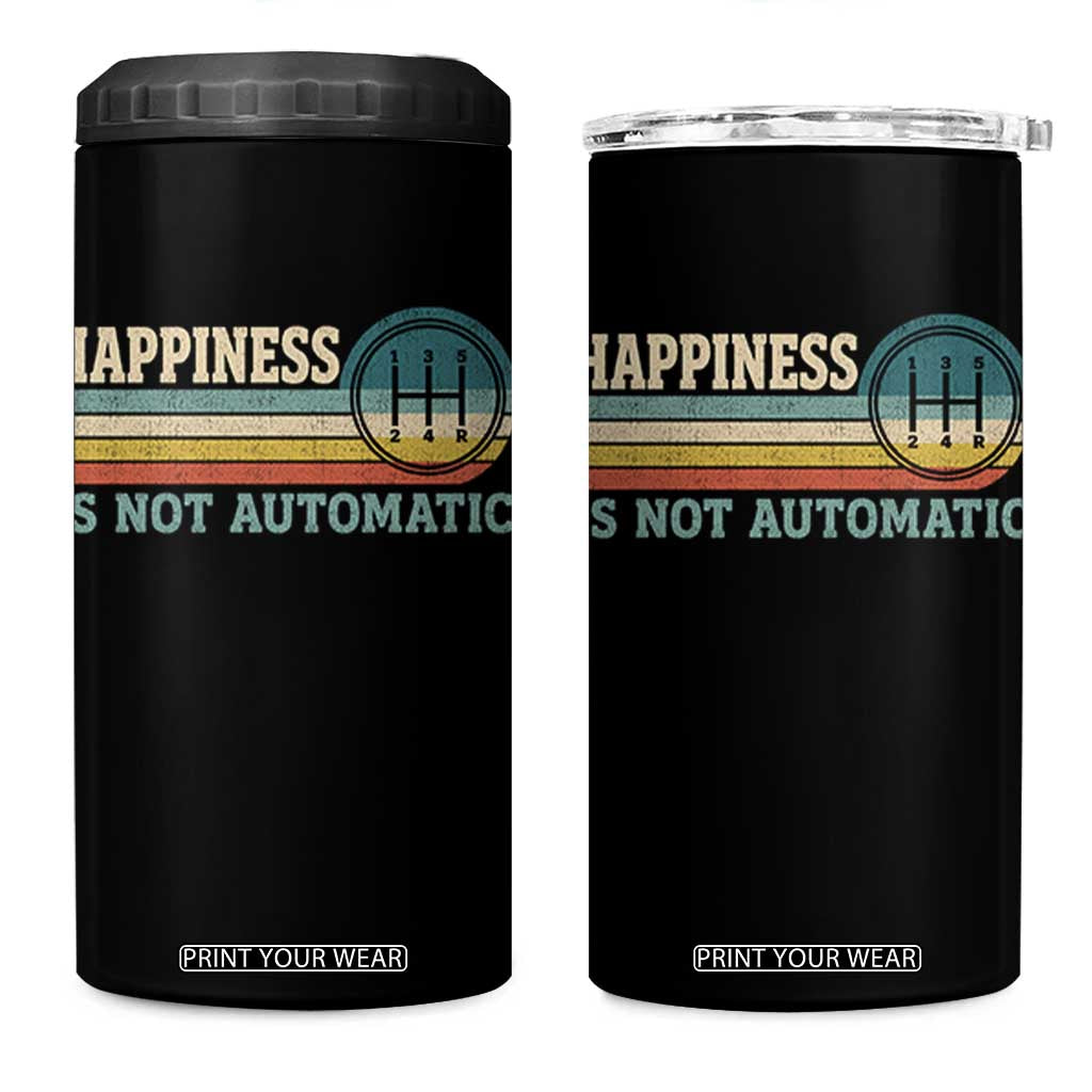 Happiness Is Not Automatic 5 Speed Manual Transmission Car 4 in 1 Can Cooler Tumbler TS11 One Size: 16 oz Black Print Your Wear