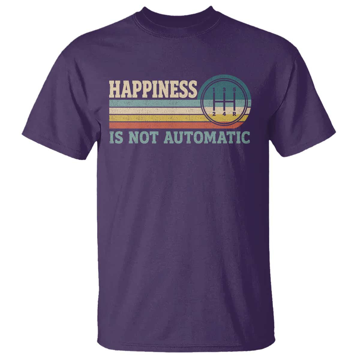 Happiness Is Not Automatic 5 Speed Manual Transmission Car T Shirt