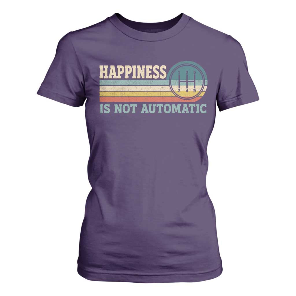 Happiness Is Not Automatic 5 Speed Manual Transmission Car T Shirt For Women