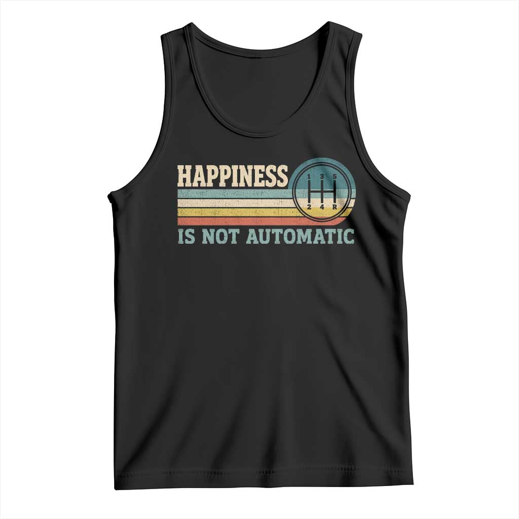 Happiness Is Not Automatic 5 Speed Manual Transmission Car Tank Top TS11 Black Print Your Wear
