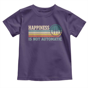 Happiness Is Not Automatic 5 Speed Manual Transmission Car Toddler T Shirt