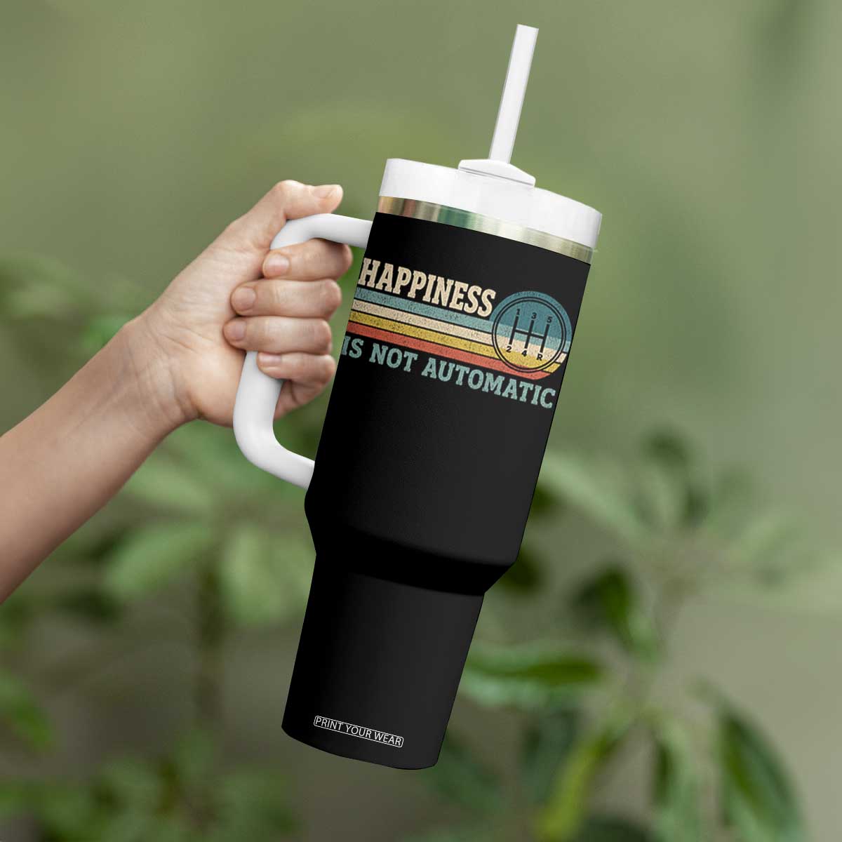 Happiness Is Not Automatic 5 Speed Manual Transmission Car Tumbler With Handle