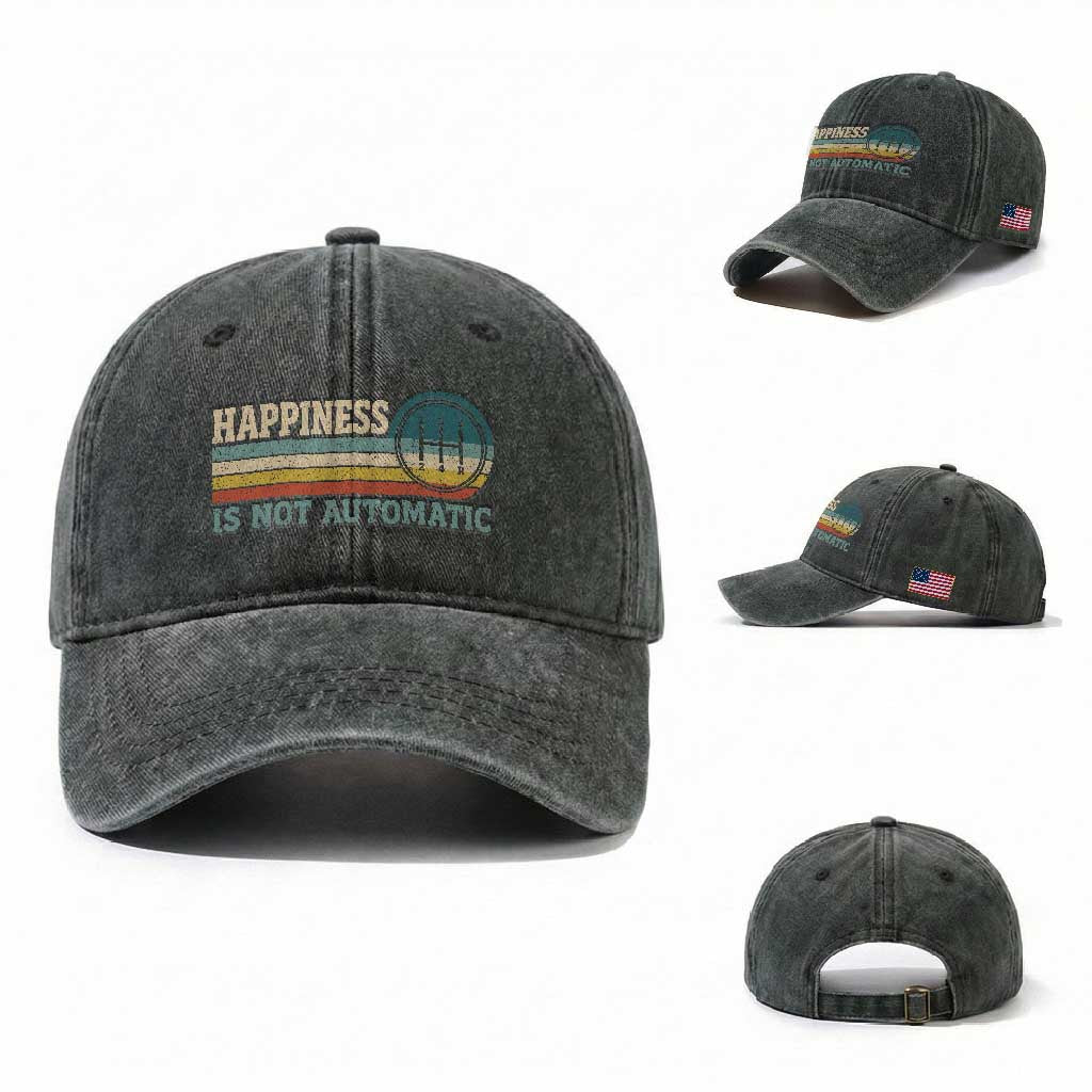 Happiness Is Not Automatic 5 Speed Manual Transmission Car Washed Cotton Baseball Cap