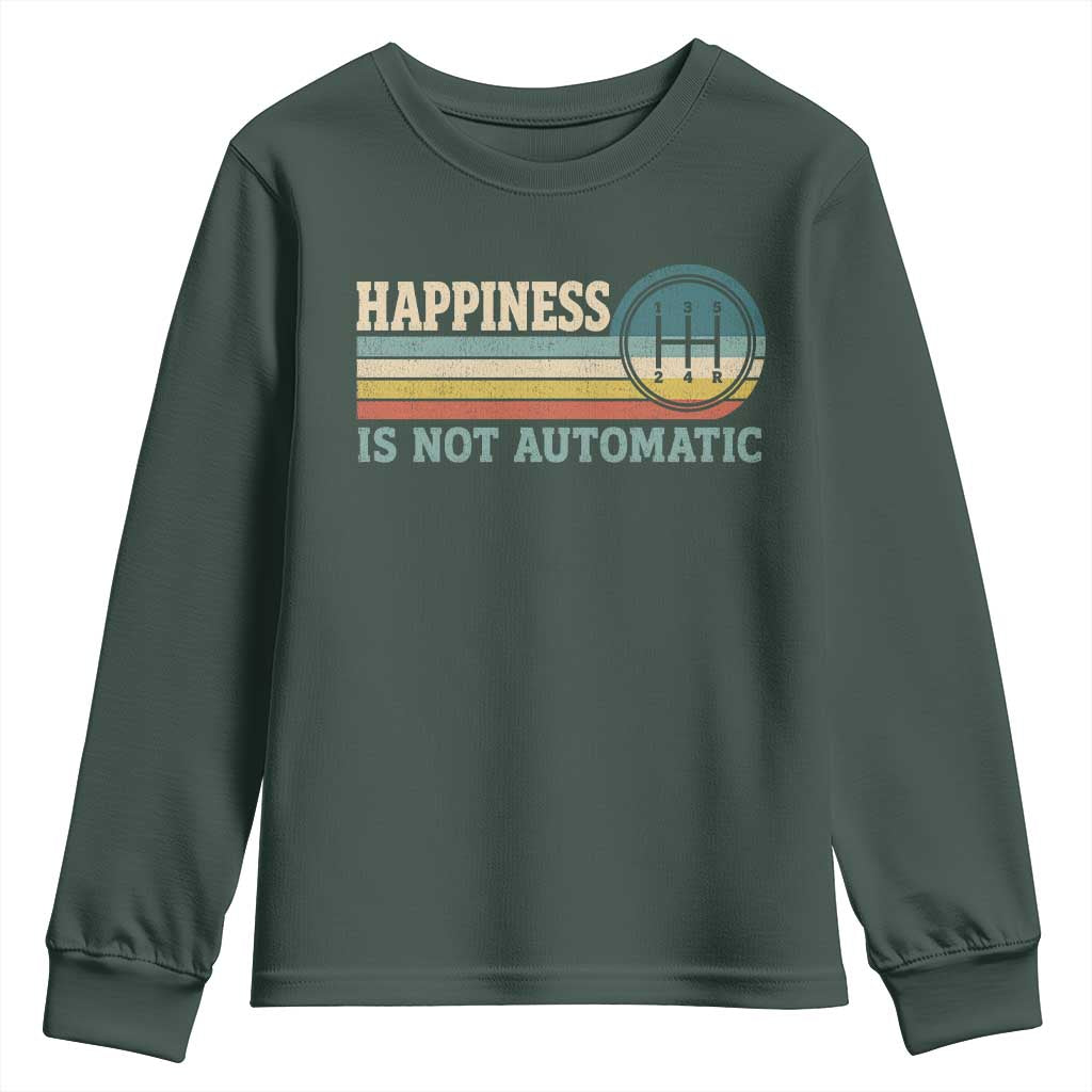 Happiness Is Not Automatic 5 Speed Manual Transmission Car Youth Sweatshirt