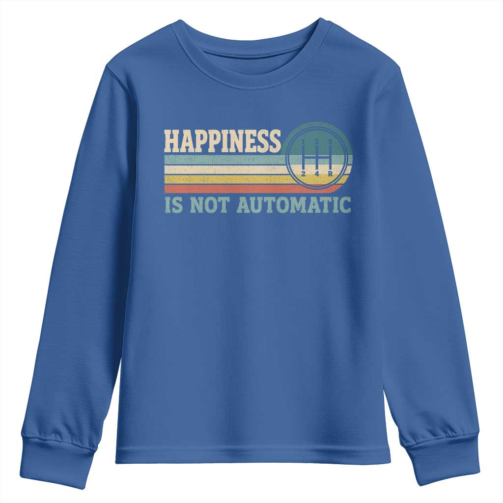 Happiness Is Not Automatic 5 Speed Manual Transmission Car Youth Sweatshirt