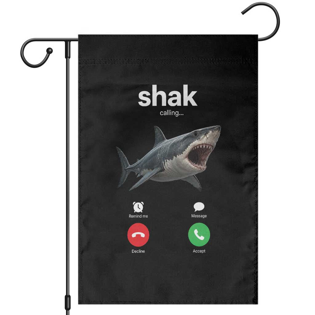 Shark Calling Meme Mispelled Shak Incoming Call Humor Garden Flag TS11 Black Print Your Wear