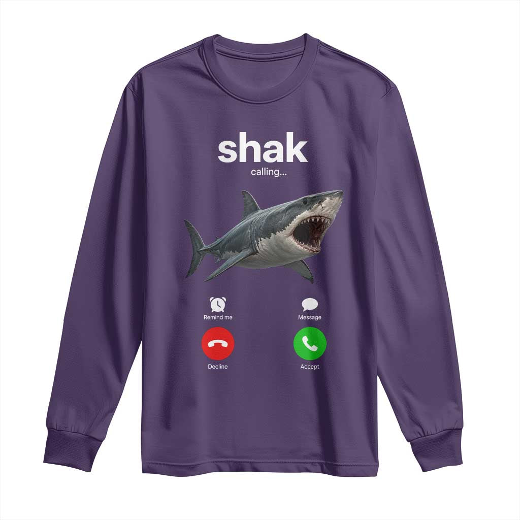 Shark Calling Meme Mispelled Shak Incoming Call Humor Long Sleeve Shirt