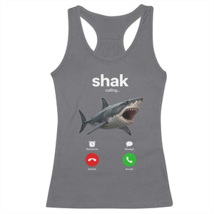 Shark Calling Meme Mispelled Shak Incoming Call Humor Racerback Tank Top
