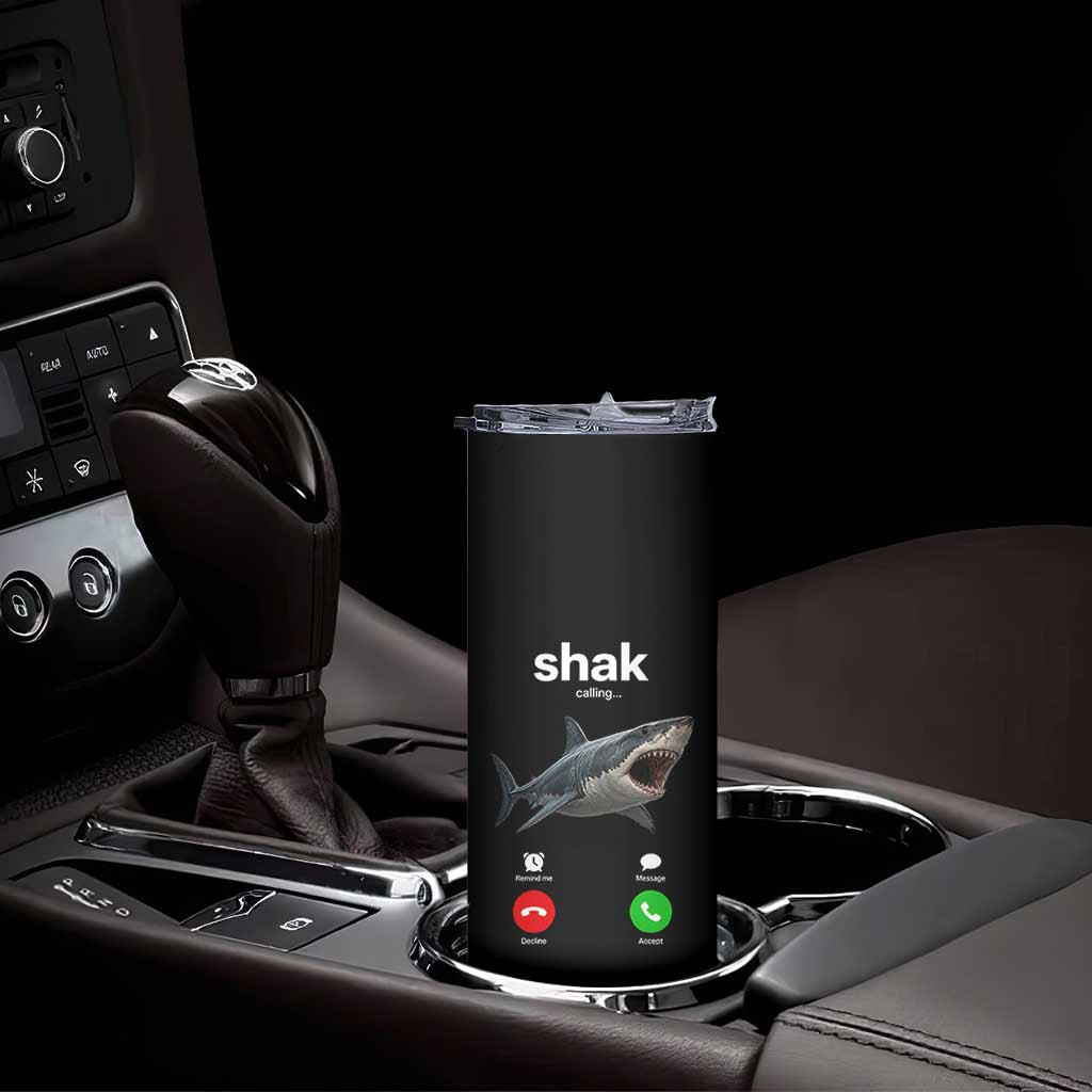 Shark Calling Meme Mispelled Shak Incoming Call Humor Skinny Tumbler