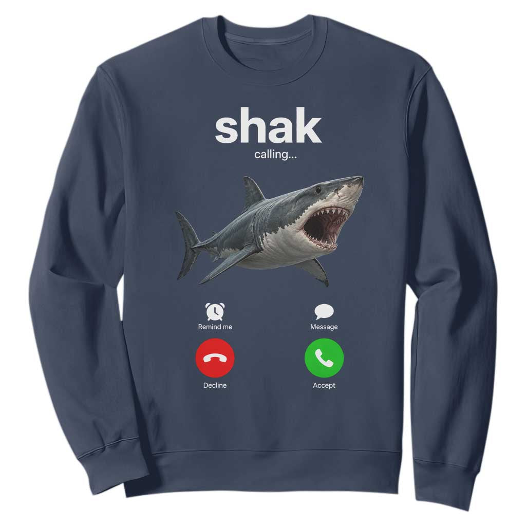 Shark Calling Meme Mispelled Shak Incoming Call Humor Sweatshirt
