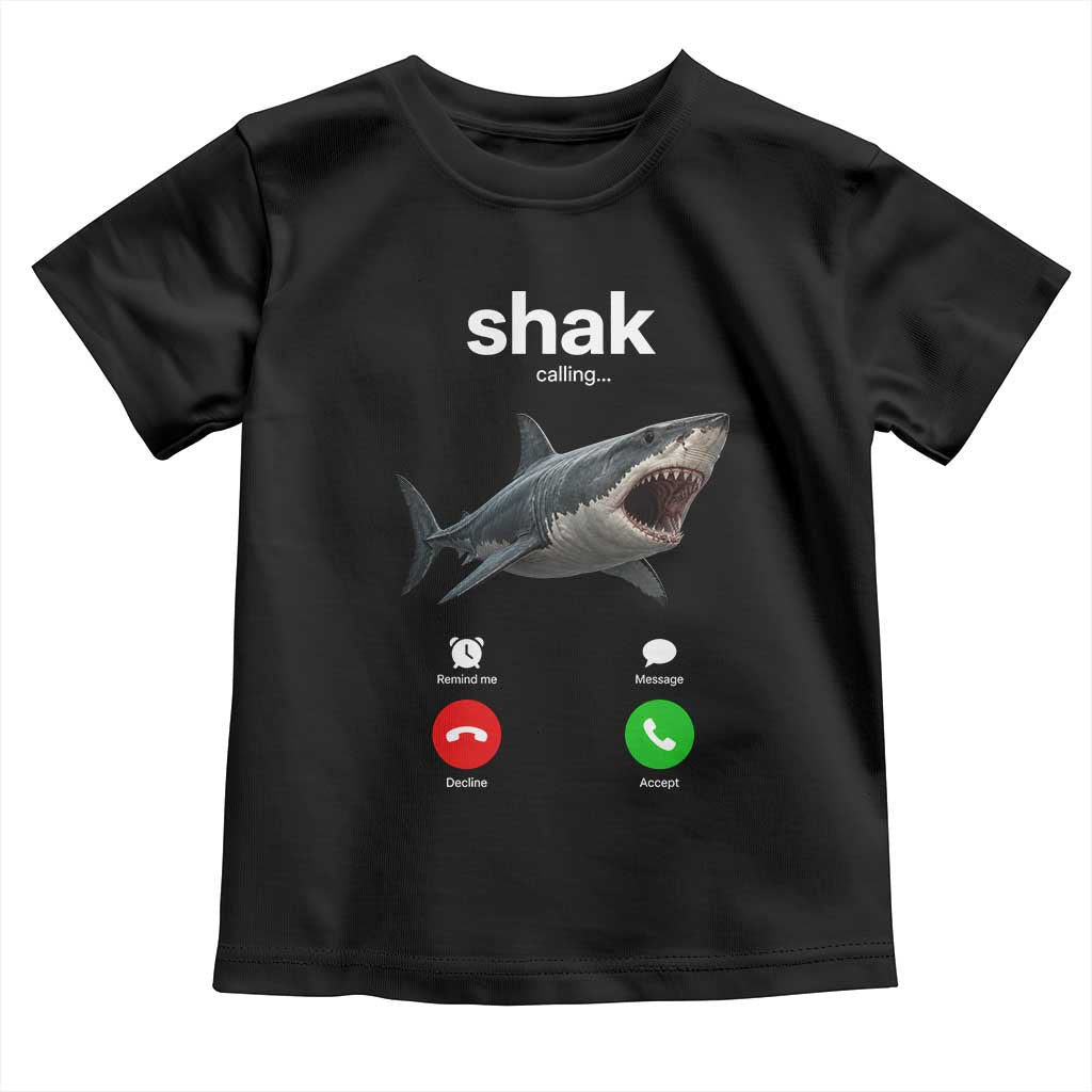 Shark Calling Meme Mispelled Shak Incoming Call Humor Toddler T Shirt TS11 Black Print Your Wear
