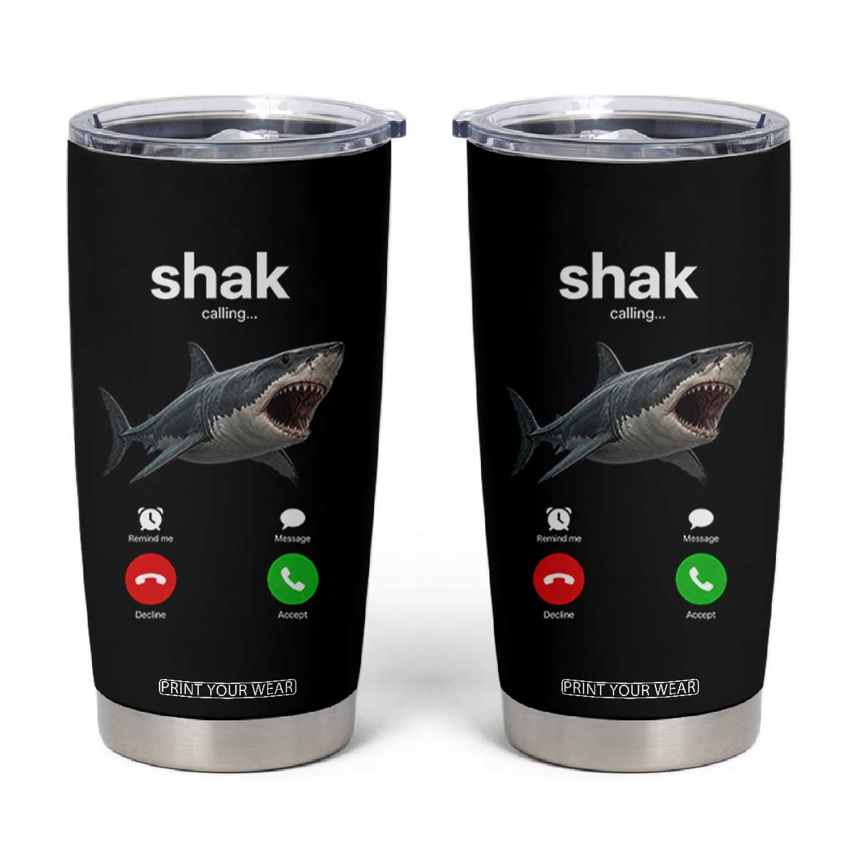 Shark Calling Meme Mispelled Shak Incoming Call Humor Tumbler Cup