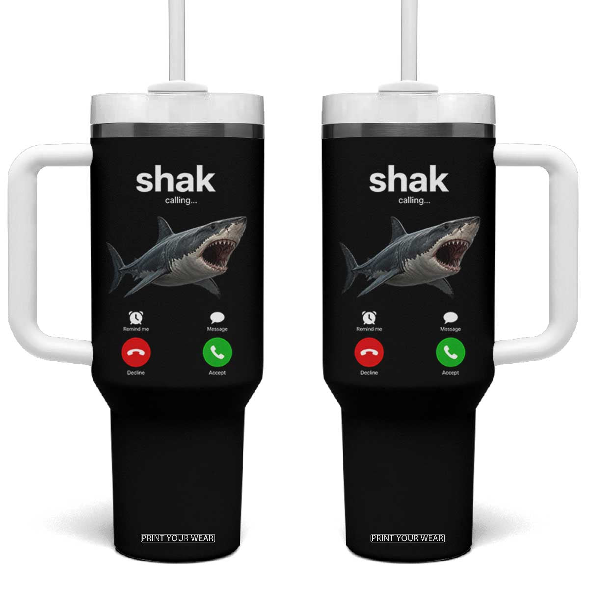 Shark Calling Meme Mispelled Shak Incoming Call Humor Tumbler With Handle TS11 One Size: 40 oz Black Print Your Wear