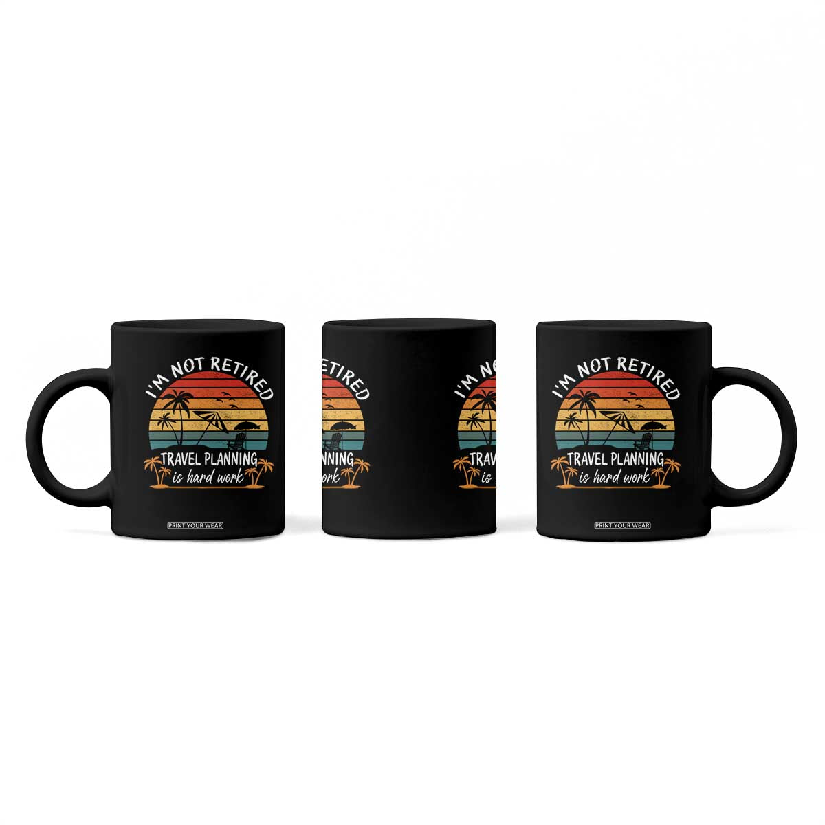 I'm Not Retired Travel Planning Is Hard Work Funny Retirement Vacation Coffee Mug
