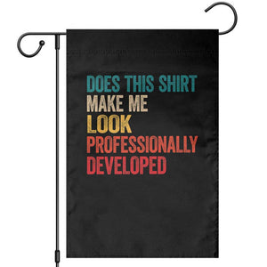 Does This Shirt Make Me Look Professionally Developed Garden Flag Retro Funny Sarcastic