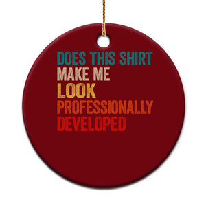 Does This Shirt Make Me Look Professionally Developed Ceramic Ornament Retro Funny Sarcastic