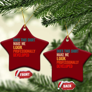 Does This Shirt Make Me Look Professionally Developed Ceramic Ornament Retro Funny Sarcastic