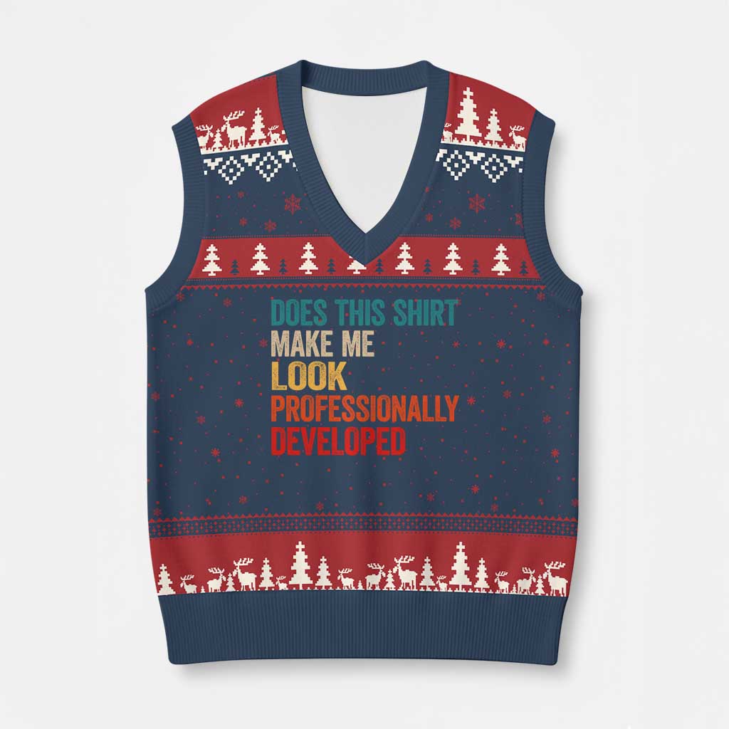 Does This Shirt Make Me Look Professionally Developed V-Neck Knit Sweater Vest Retro Funny Sarcastic TS11 Navy Red Print Your Wear