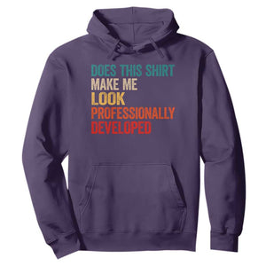 Does This Shirt Make Me Look Professionally Developed Hoodie Retro Funny Sarcastic