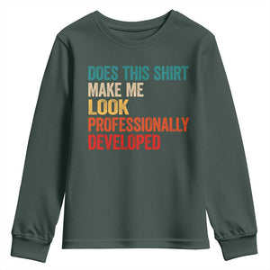 Does This Shirt Make Me Look Professionally Developed Youth Sweatshirt Retro Funny Sarcastic
