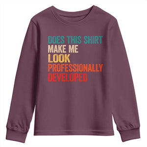 Does This Shirt Make Me Look Professionally Developed Youth Sweatshirt Retro Funny Sarcastic