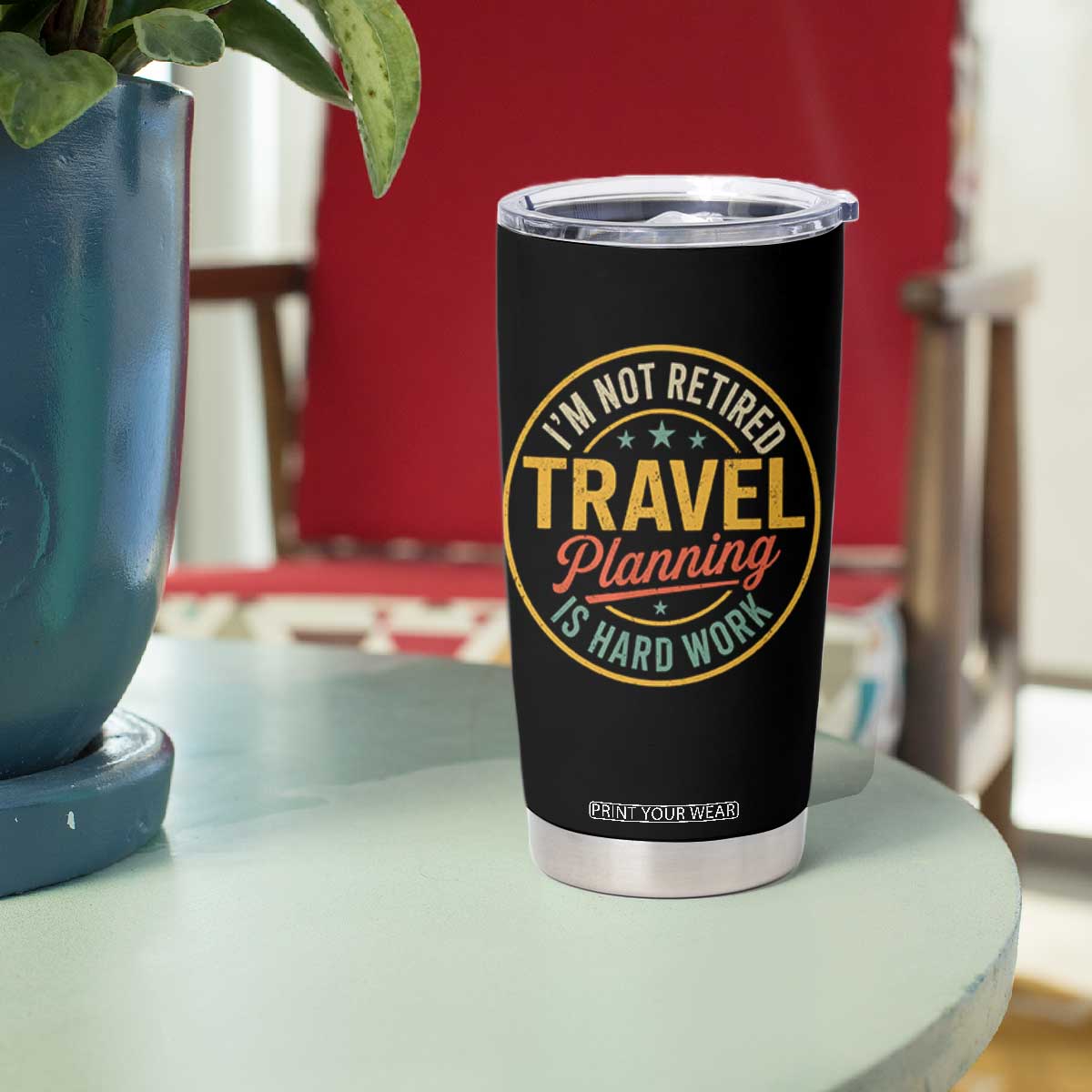 I'm Not Retired Travel Planning Is Hard Work Tumbler Cup Funny Retirement Vacation Retro