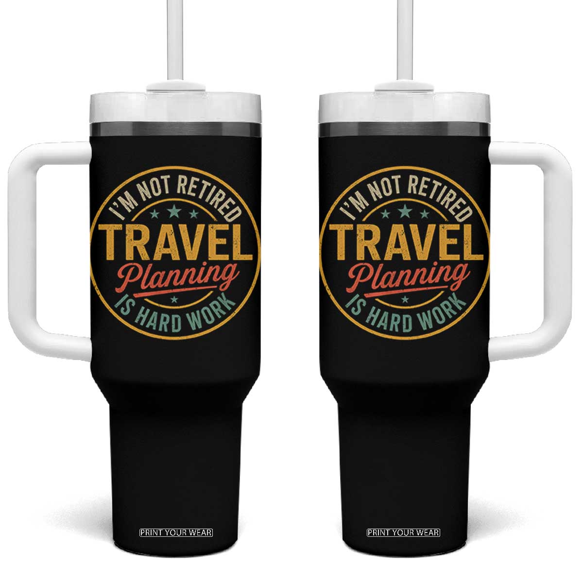 I'm Not Retired Travel Planning Is Hard Work Tumbler With Handle Funny Retirement Vacation Retro