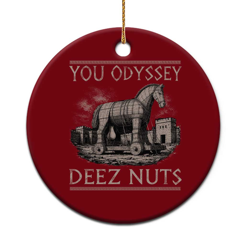 You Odyssey Deez Nuts Funny Trojan Horse Ceramic Ornament Inappropriate Adult Humor Ancient Greek TS11 1pc Red Print Your Wear