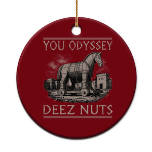You Odyssey Deez Nuts Funny Trojan Horse Ceramic Ornament Inappropriate Adult Humor Ancient Greek TS11 1pc Red Print Your Wear