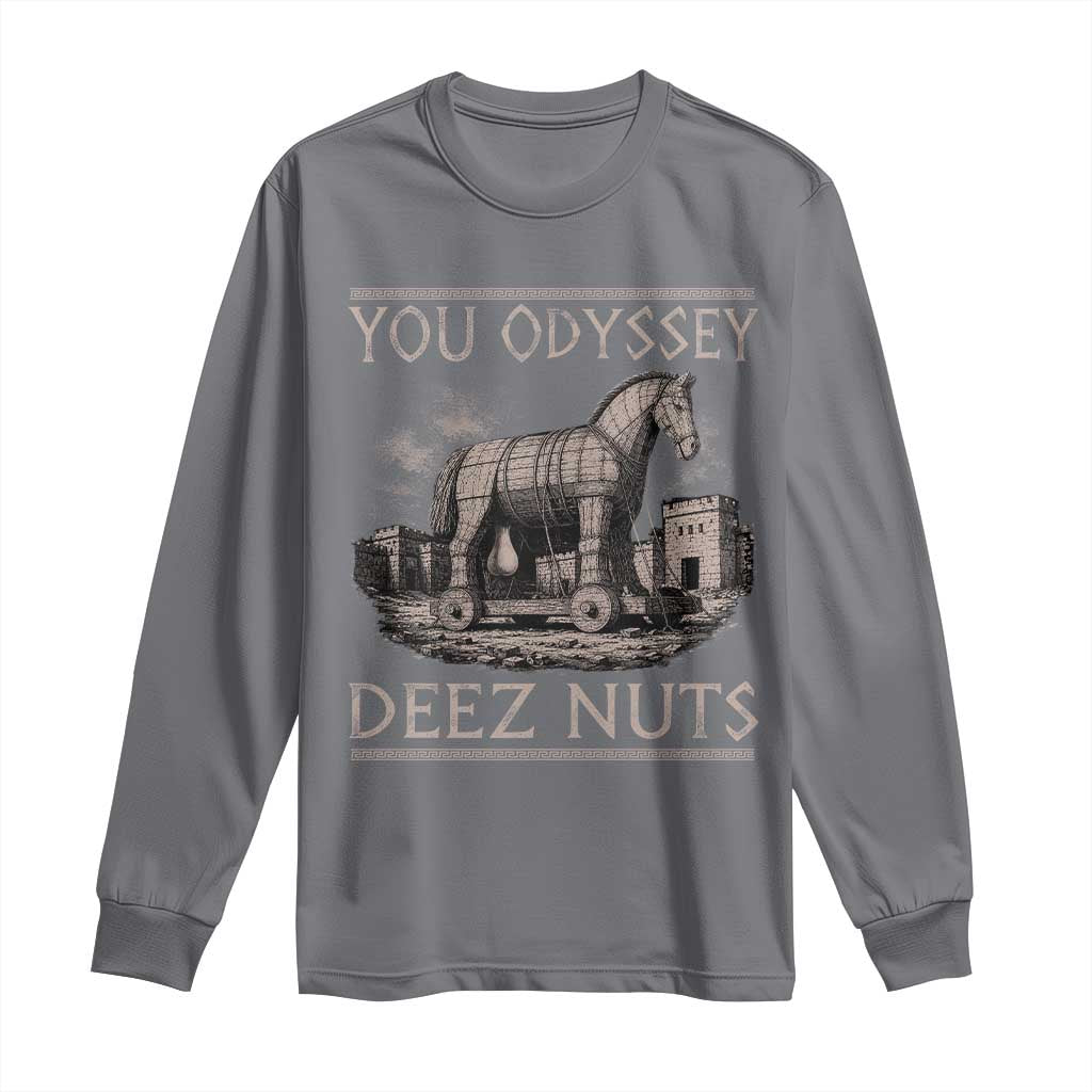 You Odyssey Deez Nuts Funny Trojan Horse Long Sleeve Shirt Inappropriate Adult Humor Ancient Greek TS11 Charcoal Print Your Wear
