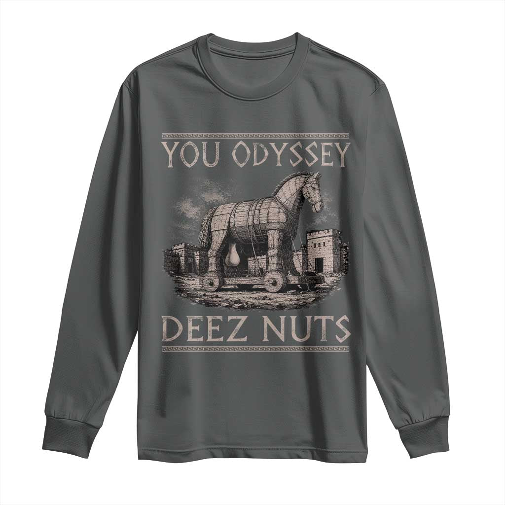 You Odyssey Deez Nuts Funny Trojan Horse Long Sleeve Shirt Inappropriate Adult Humor Ancient Greek TS11 Dark Heather Print Your Wear